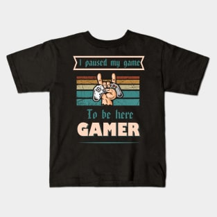 I paused my game Kids T-Shirt